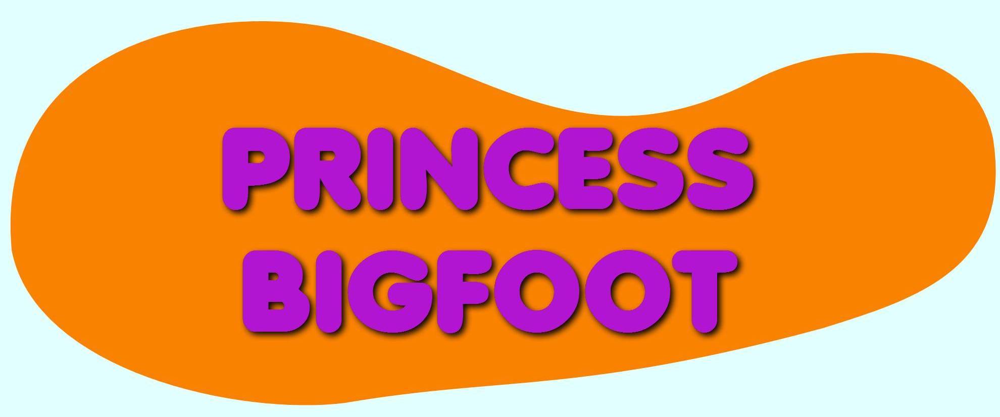 Princess Bigfoot